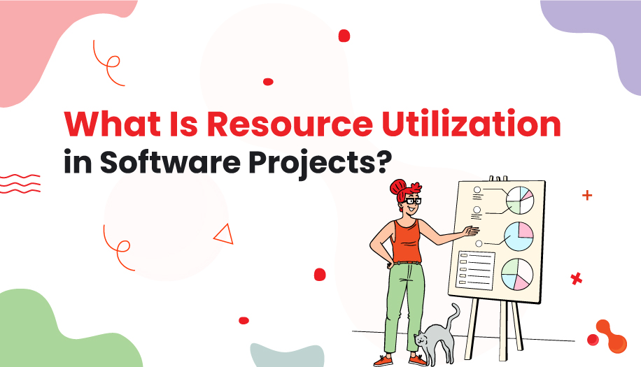 What Is Resource Utilization in Software Projects?
