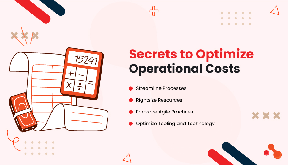 Secrets to Optimize Operational Costs