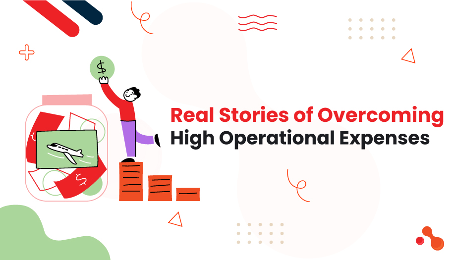 Real Stories of Overcoming High Operational Expenses