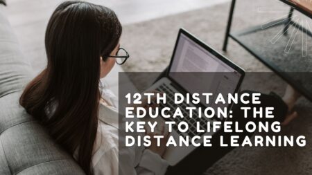 12th Distance Education: The Key to Lifelong distance Learning