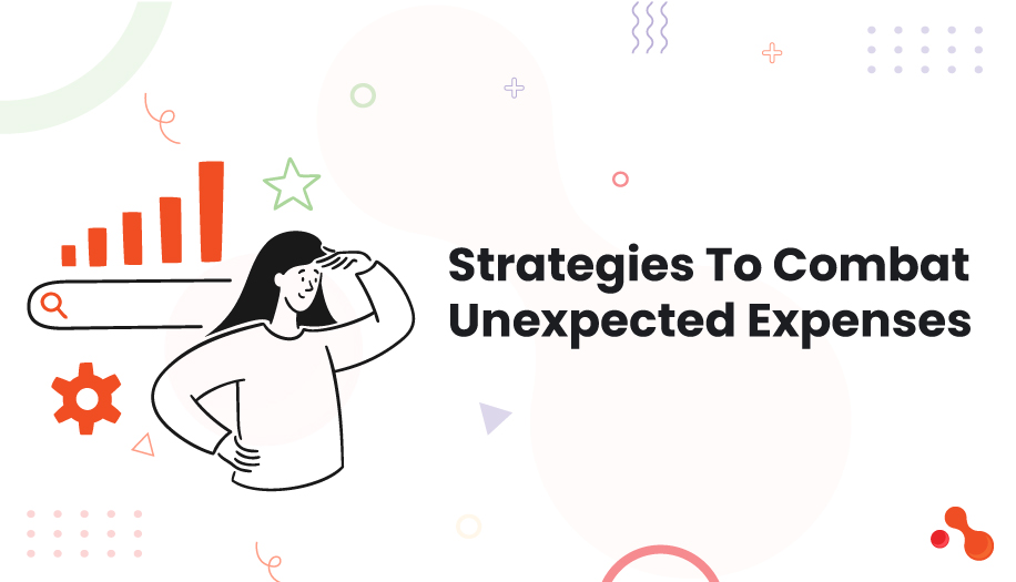 Strategies To Combat Unexpected Expenses